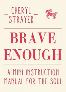 Download Brave Enough: A Mini Instruction Manual for the Soul pdf, epub, ebook