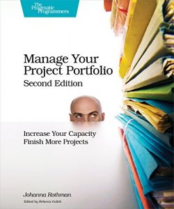 Download Manage Your Project Portfolio: Increase Your Capacity and Finish More Projects pdf, epub, ebook