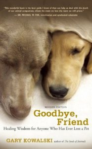 Download Goodbye, Friend: Healing Wisdom for Anyone Who Has Ever Lost a Pet pdf, epub, ebook