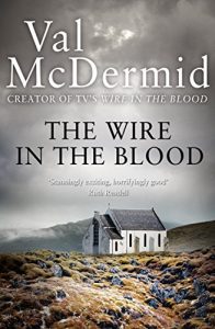 Download The Wire in the Blood (Tony Hill and Carol Jordan, Book 2) pdf, epub, ebook