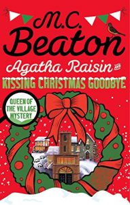 Download Agatha Raisin and Kissing Christmas Goodbye pdf, epub, ebook