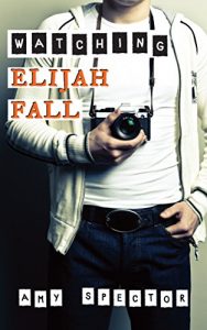 Download Watching Elijah Fall (Short North Book 1) pdf, epub, ebook