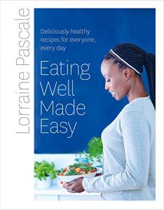 Download Eating Well Made Easy: Deliciously healthy recipes for everyone, every day pdf, epub, ebook