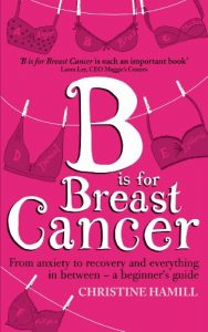 Download B is for Breast Cancer: From anxiety to recovery and everything in between – a beginner’s guide pdf, epub, ebook