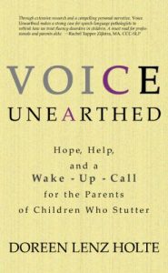 Download Voice Unearthed: Hope, Help and a Wake-Up Call for the Parents of Children Who Stutter pdf, epub, ebook