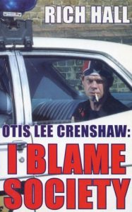 Download Otis Lee Crenshaw: I Blame Society pdf, epub, ebook