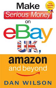 Download Make Serious Money on eBay UK, Amazon and Beyond: A Paradox pdf, epub, ebook