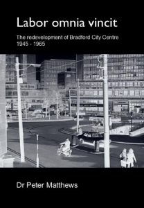 Download Labor omnia vincit: the redevelopment of Bradford City Centre 1945-1965 pdf, epub, ebook