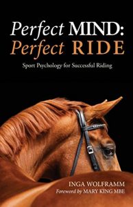 Download PERFECT MIND: PERFECT RIDE: SPORT PSYCHOLOGY FOR SUCCESSFUL RIDING pdf, epub, ebook