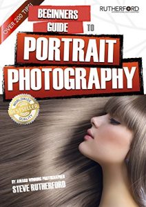 Download Beginners Guide to Portrait Photography (Beginners Guide to Photography Book 3) pdf, epub, ebook