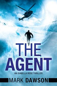 Download The Agent (An Isabella Rose Thriller Book 3) pdf, epub, ebook