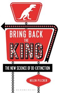 Download Bring Back the King: The New Science of De-extinction pdf, epub, ebook
