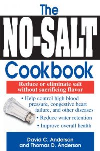 Download The No-Salt Cookbook: Reduce or Eliminate Salt Without Sacrificing Flavor pdf, epub, ebook