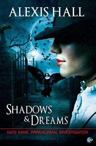 Download Shadows & Dreams (Kate Kane, Paranormal Investigator Book 2) pdf, epub, ebook