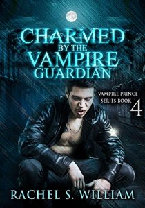 Download ROMANCE: Charmed By The Vampire Guardian: Paranormal Vampire New Adult Contemporary Romance (Paranormal Mystery Alpha Male Romance) (Vampire Prince Series Book 4) pdf, epub, ebook