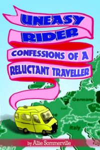 Download Uneasy Rider – Confessions of a Reluctant Traveller pdf, epub, ebook