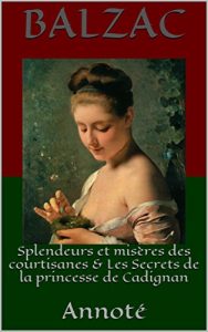 Download Splendeurs et misères des courtisanes & Les Secrets de la princesse de Cadignan: Annoté (French Edition) pdf, epub, ebook