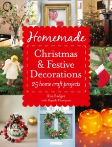 Download Homemade Christmas and Festive Decorations: 25 Home Craft Projects pdf, epub, ebook