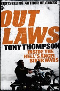 Download Outlaws: Inside the Hell’s Angel Biker Wars: Inside the Violent World of Biker Gangs pdf, epub, ebook