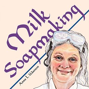 Download Milk Soapmaking: The Smart Guide to Making Milk Soap From Cow Milk, Goat Milk, Buttermilk, Cream, Coconut Milk, or Any Other Animal or Plant Milk (Smart Soapmaking Book 2) pdf, epub, ebook