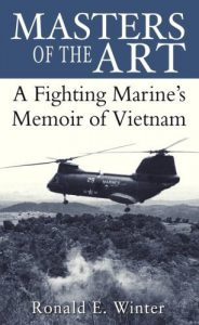 Download Masters of the Art: A Fighting Marine’s Memoir of Vietnam pdf, epub, ebook