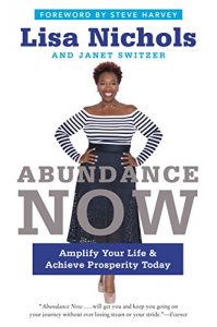 Download Abundance Now: Amplify Your Life & Achieve Prosperity Today pdf, epub, ebook