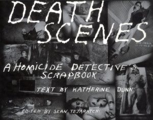 Download Death Scenes: A Homicide Detective’s Scrapbook pdf, epub, ebook