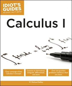 Download Idiot’s Guides: Calculus I pdf, epub, ebook