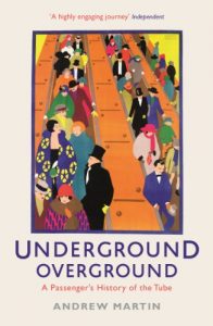 Download Underground, Overground: A Passenger’s History of the Tube pdf, epub, ebook