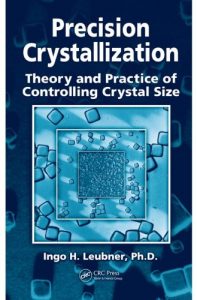 Download Precision Crystallization: Theory and Practice of Controlling Crystal Size pdf, epub, ebook