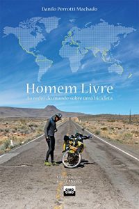 Download Homem Livre: Ao redor do mundo sobre uma bicicleta (Portuguese Edition) pdf, epub, ebook