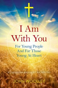 Download I Am With You: For Young People And For Those Young At Heart pdf, epub, ebook