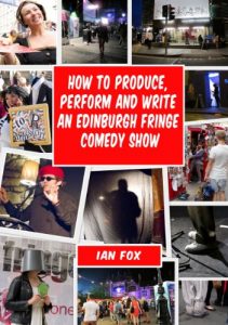 Download How to Produce, Perform and Write an Edinburgh Fringe Comedy Show pdf, epub, ebook