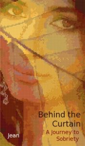 Download Behind the Curtain. A Journey to Sobriety pdf, epub, ebook