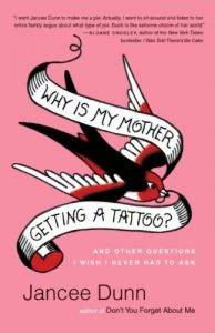 Download Why Is My Mother Getting a Tattoo?: And Other Questions I Wish I Never Had to Ask pdf, epub, ebook