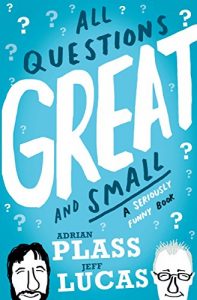 Download All Questions Great and Small: A Seriously Funny Book pdf, epub, ebook