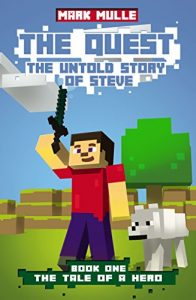 Download The Quest: The Untold Story of Steve, Book One: The Tale of a Hero pdf, epub, ebook