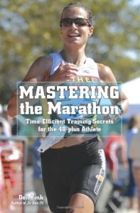 Download Mastering the Marathon: Time-Efficient Training Secrets for the 40-plus Athlete pdf, epub, ebook