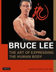Download Bruce Lee: The Art of Expressing the Human Body (Bruce Lee Library) pdf, epub, ebook
