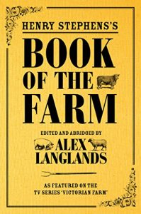 Download Henry Stephens’s Book of the Farm: concise and revised edition pdf, epub, ebook