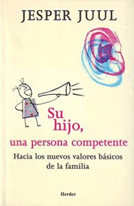 Download Su hijo, una persona competente: Hacia los nuevos valores basicos de la familia (Spanish Edition) pdf, epub, ebook