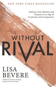 Download Without Rival: Embrace Your Identity and Purpose in an Age of Confusion and Comparison pdf, epub, ebook