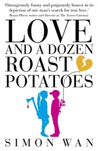 Download Love and a Dozen Roast Potatoes: A romance, but with all the best bits pdf, epub, ebook