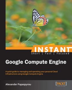 Download Instant Google Compute Engine pdf, epub, ebook