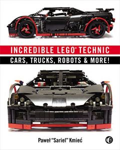 Download Incredible LEGO Technic: Cars, Trucks, Robots & More! pdf, epub, ebook