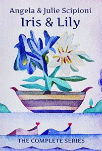 Download Iris & Lily: The Complete Series pdf, epub, ebook