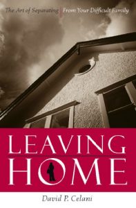 Download Leaving Home: The Art of Separating From Your Difficult Family pdf, epub, ebook