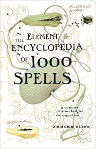 Download The Element Encyclopedia of 1000 Spells: A Concise Reference Book for the Magical Arts pdf, epub, ebook