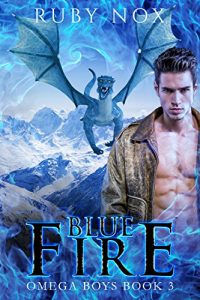 Download Blue Fire: (M/M Mpreg Shifter Romance) Omega Boys Book 3 pdf, epub, ebook