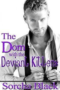 Download The Dom with the Deviant Kittens (Badass Brats Book 6) pdf, epub, ebook